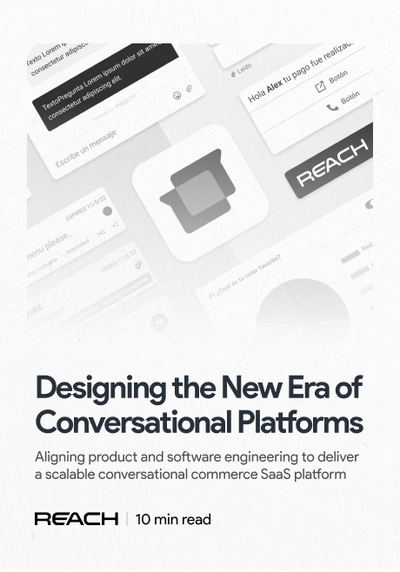 Reach - SaaS Platform, Conversational Commerce, UX Design